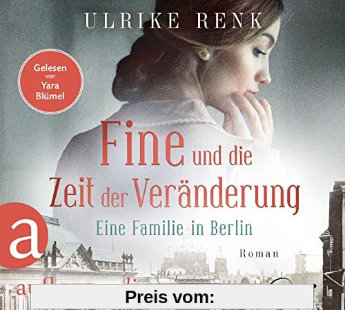 Fine und die Zeit der Veränderung: Eine Familie in Berlin (Die große Berlin-Familiensaga, Band 4)